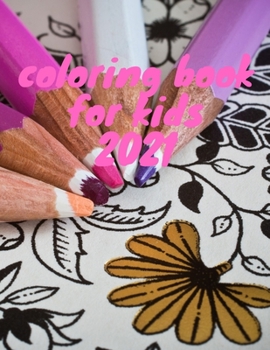 COLORING BOOK FOR KIDS 2021