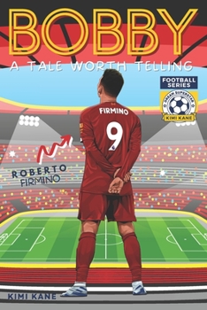 Paperback Bobby: A Tale Worth Telling. Dream Superstar Football Series. Book