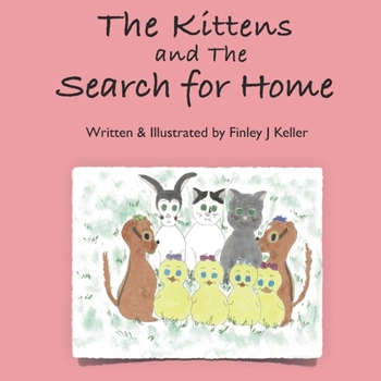 Paperback The Kittens and The Search for Home Book