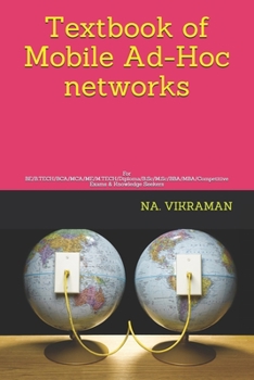 Paperback Textbook of Mobile Ad-Hoc networks: For BE/B.TECH/BCA/MCA/ME/M.TECH/Diploma/B.Sc/M.Sc/BBA/MBA/Competitive Exams & Knowledge Seekers Book