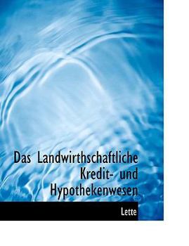 Paperback Das Landwirthschaftliche Kredit- Und Hypothekenwesen [German] Book