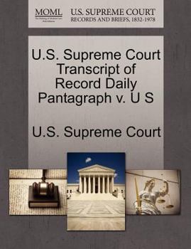 Paperback U.S. Supreme Court Transcript of Record Daily Pantagraph V. U S Book