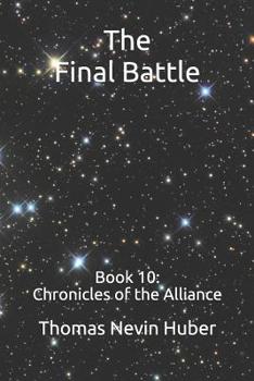 Paperback The Final Battle: Book 10: Chronicles of the Alliance Book