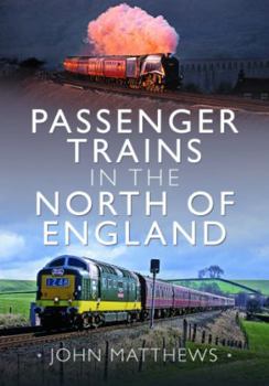 Hardcover Passenger Trains in the North of England Book