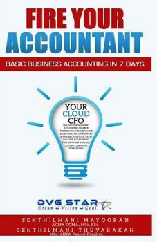 Paperback Fire Your Accountant: Basic Business Accounting in 7 Days Book