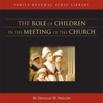 Audio CD The Role of Children in the Meeting of the Church (CD) Book