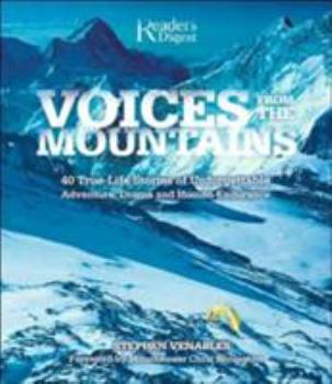 Hardcover Voices from the Mountains: 40 True-Life Stores of Unforgettable Adventure, Drama, and Human Endurance Book