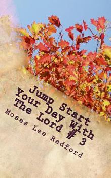 Paperback Jump Start Your Day With The Lord # 3: Thirty Day Readings Book