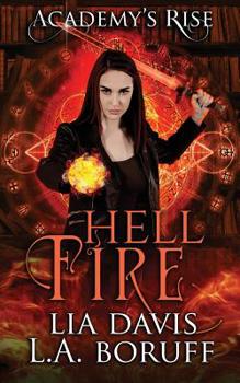 Hell Fire - Book #1 of the Academy's Rise Trilogy