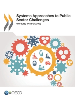 Paperback Systems Approaches to Public Sector Challenges: Working with Change Book