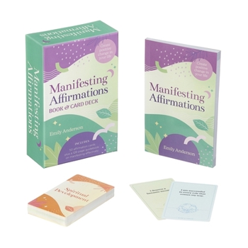 Paperback Manifesting Affirmations Book & Card Deck: Create Positive Change in Your Life. Includes 50 Affirmation Cards Plus a 128-Guidebook on Manifesting Effe Book