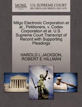 Paperback Milgo Electronic Corporation Et Al., Petitioners, V. Codex Corporation Et Al. U.S. Supreme Court Transcript of Record with Supporting Pleadings Book