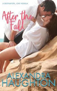 After the Fall - Book #2 of the Destination, Love