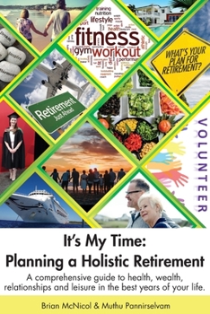 Paperback It's My Time: Planning a Holistic Retirement Book