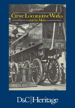 Paperback Crewe Locomotive Works and Its Men Book