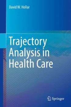 Hardcover Trajectory Analysis in Health Care Book
