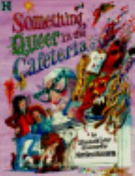 Paperback Something Queer in the Cafeteria Book