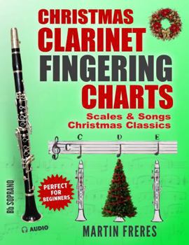 Clarinet Fingering Charts: Scales & Songs Book 3 - Christmas Classics