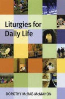 Paperback Liturgies for Daily Life Book