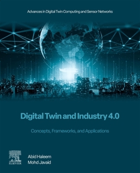 Paperback Digital Twin and Industry 4.0: Concepts, Frameworks, and Applications Book
