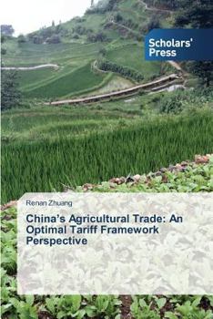 Paperback China's Agricultural Trade: An Optimal Tariff Framework Perspective Book