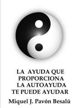 Paperback La ayuda que proporciona la autoayuda te puede ayudar [Spanish] Book