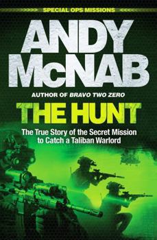 Paperback The Hunt: The True Story of the Secret Mission to Catch a Taliban Warlord Book