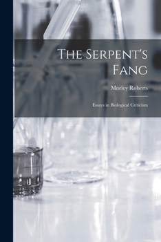 Paperback The Serpent's Fang: Essays in Biological Criticism Book
