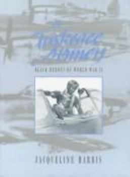 The Tuskegee Airmen: Black Heroes of World War II