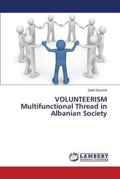 Paperback VOLUNTEERISM Multifunctional Thread in Albanian Society Book