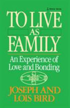 Paperback To Live as Family: An Experienence of Love and Bonding Book