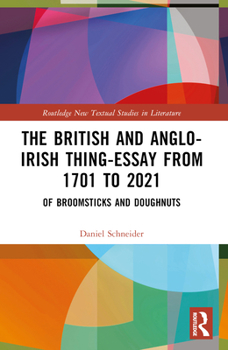 Paperback The British and Anglo-Irish Thing-Essay from 1701 to 2021: Of Broomsticks and Doughnuts Book