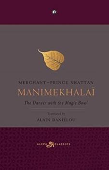 Paperback Manimekhalaï: The Dancer with the Magic Bowl Book