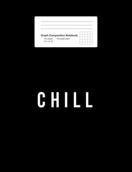 Graph Composition Notebook: Math, Physics, Science Exercise Book - Chill Cute Good Vibes Relax Mood Positivity Girls Gift - Black 5x5 Graph Paper - Back To School Gift For Kids, Teens, Boys, Girls - 7