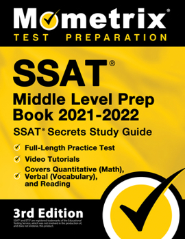 Paperback SSAT Middle Level Prep Book 2021-2022 - SSAT Secrets Study Guide, Full-Length Practice Test, Video Tutorials, Covers Quantitative (Math), Verbal (Voca Book