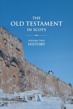 Paperback The Old Testament in Scots: Volume Two: History [Scots] Book