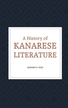 Hardcover A History of Kanarese Literature Book