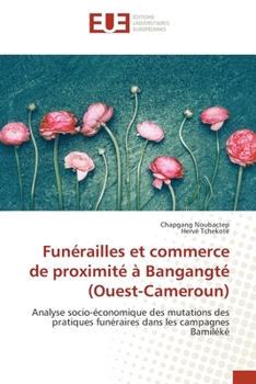 Paperback Funérailles et commerce de proximité à Bangangté (Ouest-Cameroun) [French] Book