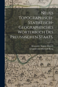 Paperback Neues topographisch-statistisch-geographisches Wörterbuch des preußischen Staats. [German] Book