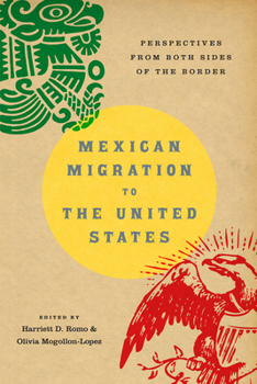 Mexican Migration to the United States: Perspectives from Both Sides of the Border