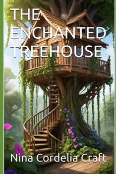 Paperback The Enchanted Treehouse In The Forest Book
