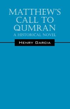 Matthew's Call to Qumran: A Historical Novel