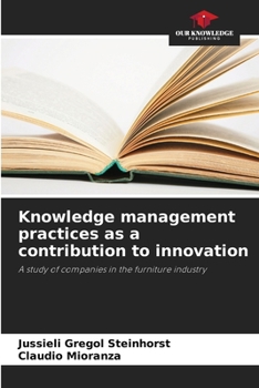 Paperback Knowledge management practices as a contribution to innovation Book