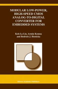 Hardcover Modular Low-Power, High-Speed CMOS Analog-To-Digital Converter of Embedded Systems Book
