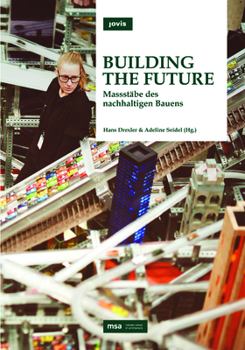 Hardcover Building the Future: Maßstäbe Des Nachhaltigen Bauens Book
