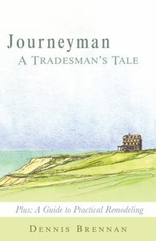 Paperback Journeyman: A Tradesman's Tale: A Guide to Practical Remodeling Book