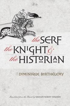Paperback The Serf, the Knight, and the Historian Book