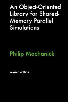 Paperback An Object-Oriented Library For Shared-Memory Parallel Simulations Book