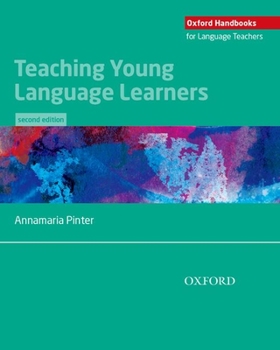 Teaching Young Language Learners - Book  of the Oxford Handbooks for Language Teachers