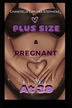 Paperback Plus size & Pregnant at 39 Book